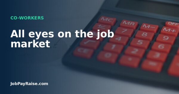 All eyes on the job market