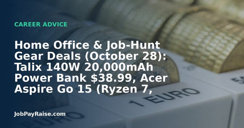 Home Office & Job-Hunt Gear Deals (October 28): Talix 140W 20,000mAh Power Bank $38.99, Acer Aspire Go 15 (Ryzen 7, 16GB) $499.99, Nautica Herringbone Tweed Sport Coat $98