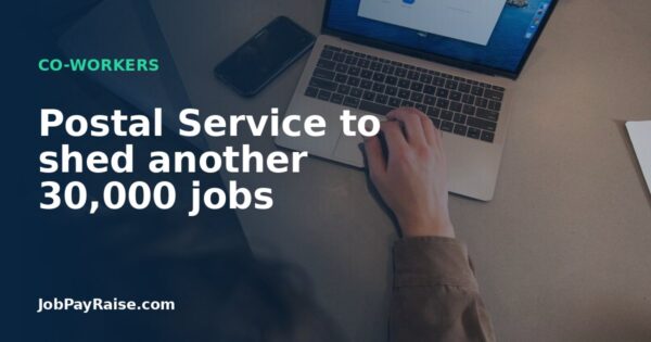 Postal Service to shed another 30,000 jobs