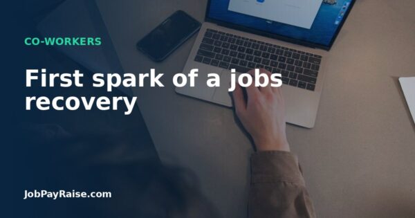 First spark of a jobs recovery