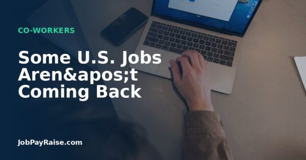 Some U.S. Jobs Aren't Coming Back