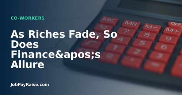 As Riches Fade, So Does Finance's Allure