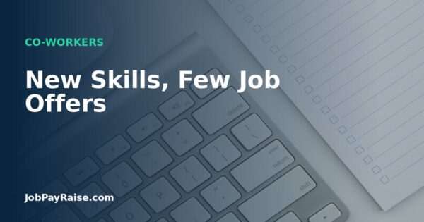 New Skills, Few Job Offers