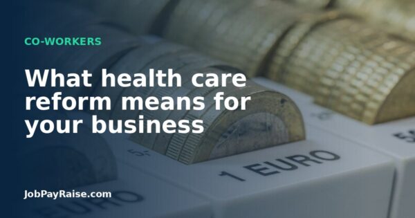 What health care reform means for your business