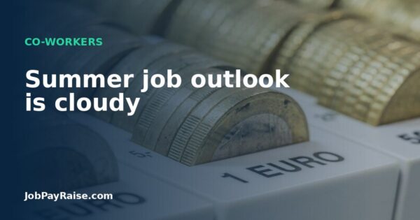 Summer job outlook is cloudy