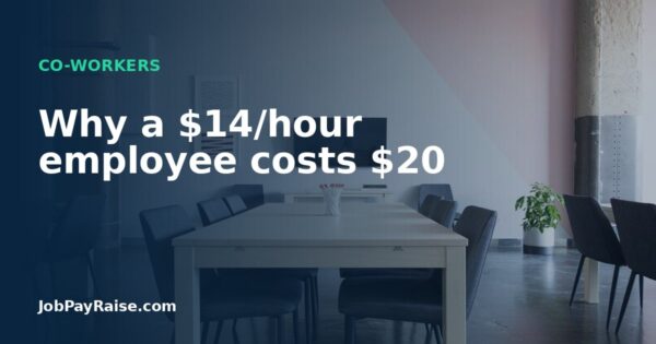 Why a $14/hour employee costs $20