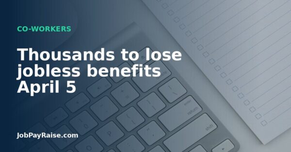 Thousands to lose jobless benefits April 5