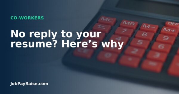 No reply to your resume? Here’s why