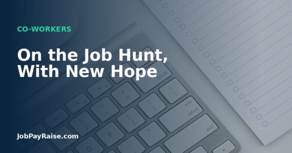 On the Job Hunt, With New Hope