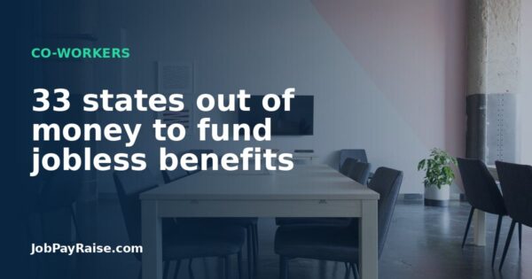 33 states out of money to fund jobless benefits