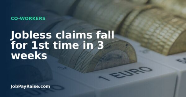 Jobless claims fall for 1st time in 3 weeks