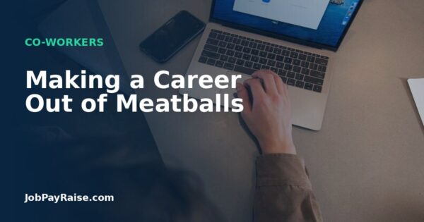 Making a Career Out of Meatballs