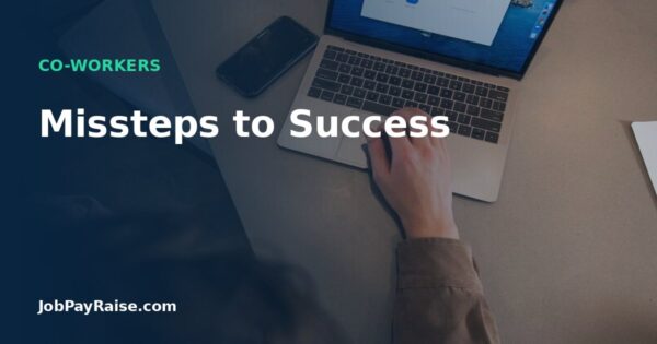 Missteps to Success
