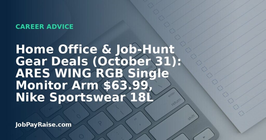Home Office & Job-Hunt Gear Deals (October 31): ARES WING RGB Single Monitor Arm $63.99, Nike Sportswear 18L Commute Tote $15
