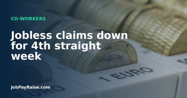 Jobless claims down for 4th straight week