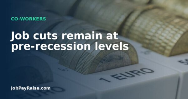 Job cuts remain at pre-recession levels