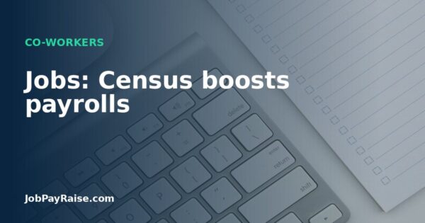 Jobs: Census boosts payrolls