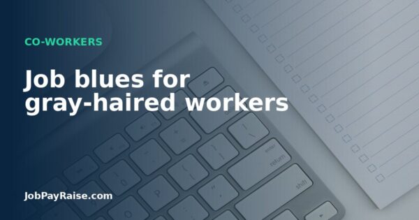 Job blues for gray-haired workers