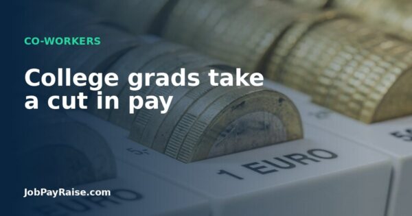 College grads take a cut in pay