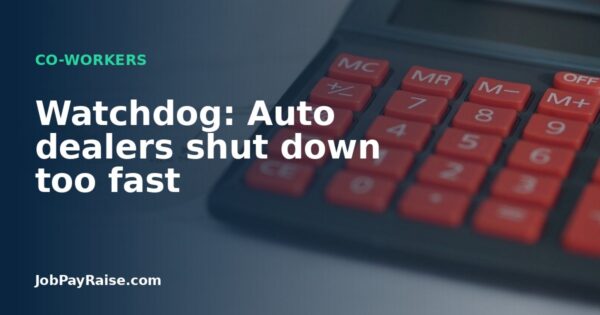 Watchdog: Auto dealers shut down too fast