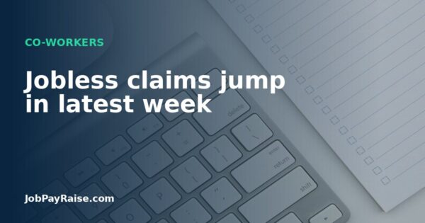 Jobless claims jump in latest week