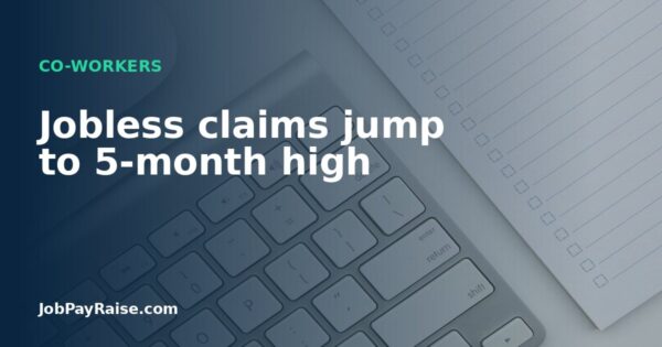 Jobless claims jump to 5-month high