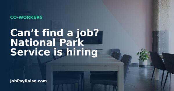 Can’t find a job? National Park Service is hiring