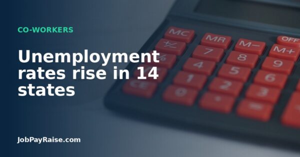 Unemployment rates rise in 14 states