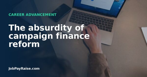 The absurdity of campaign finance reform
