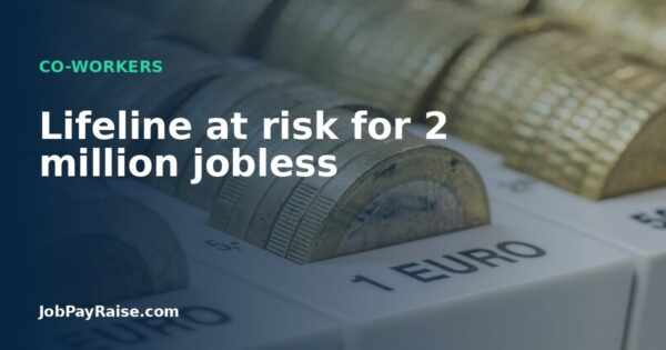 Lifeline at risk for 2 million jobless