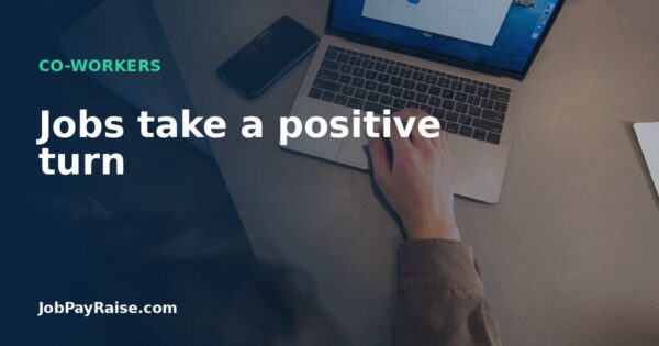 Jobs take a positive turn