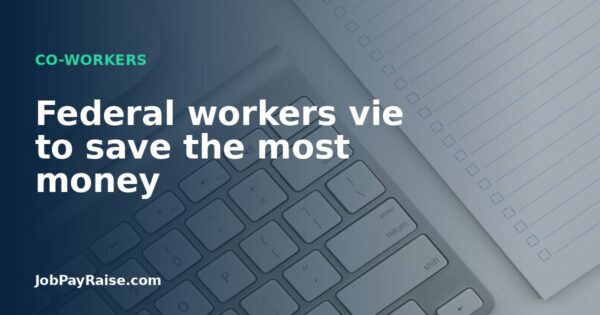 Federal workers vie to save the most money
