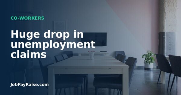 Huge drop in unemployment claims