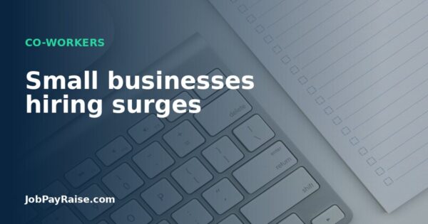 Small businesses hiring surges