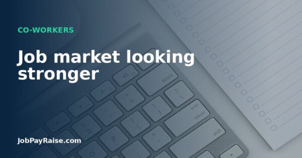 Job market looking stronger